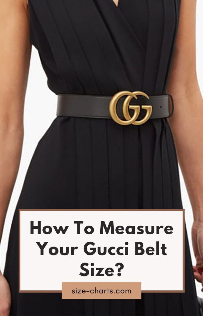 How To Measure Your Gucci Belt Size Size charts Gucci Belt 